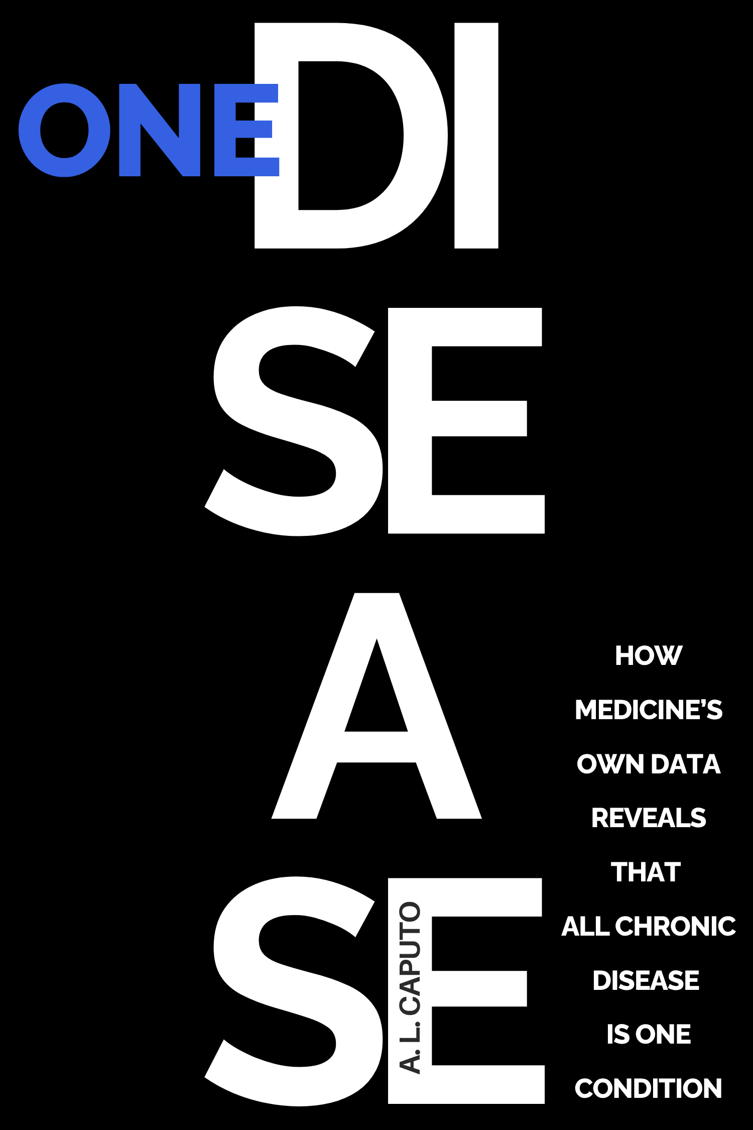 One Disease by Anna L. Caputo